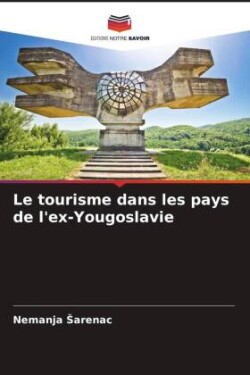 Le tourisme dans les pays de l'ex-Yougoslavie