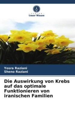 Auswirkung von Krebs auf das optimale Funktionieren von iranischen Familien