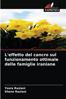 L'effetto del cancro sul funzionamento ottimale delle famiglie iraniane