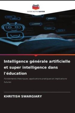 Intelligence générale artificielle et super intelligence dans l'éducation