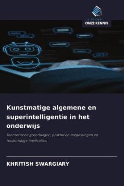 Kunstmatige algemene en superintelligentie in het onderwijs