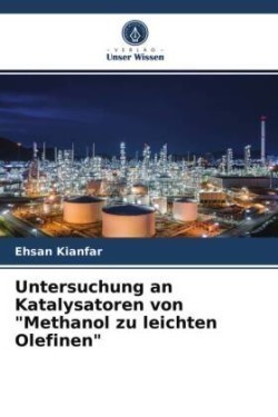 Untersuchung an Katalysatoren von "Methanol zu leichten Olefinen"