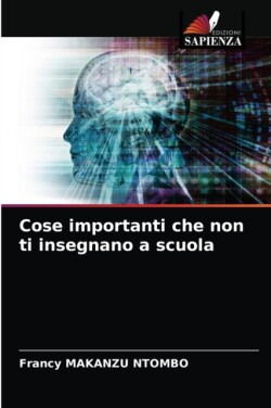 Cose importanti che non ti insegnano a scuola