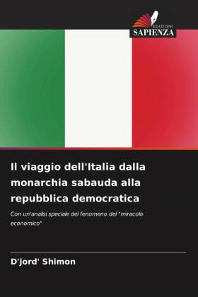 Il viaggio dell'Italia dalla monarchia sabauda alla repubblica democratica