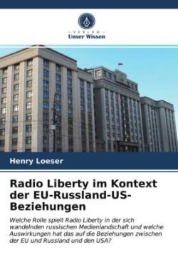 Radio Liberty im Kontext der EU-Russland-US-Beziehungen