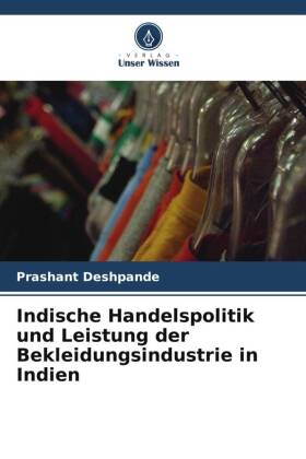 Indische Handelspolitik und Leistung der Bekleidungsindustrie in Indien