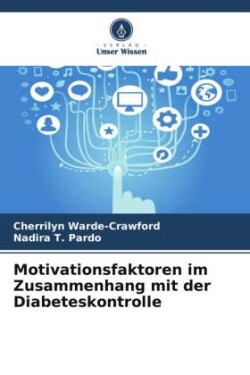 Motivationsfaktoren im Zusammenhang mit der Diabeteskontrolle