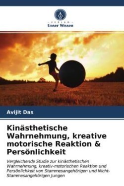 Kinästhetische Wahrnehmung, kreative motorische Reaktion & Persönlichkeit