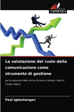 valutazione del ruolo della comunicazione come strumento di gestione