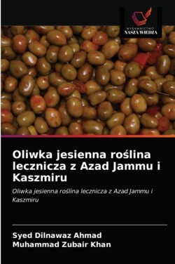 Oliwka jesienna roślina lecznicza z Azad Jammu i Kaszmiru