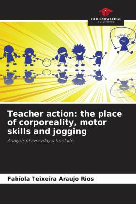 Teacher action: the place of corporeality, motor skills and jogging