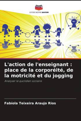 L'action de l'enseignant : place de la corporéité, de la motricité et du jogging