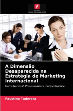 Dimensão Desaparecida na Estratégia de Marketing Internacional