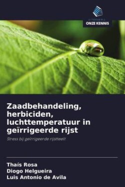 Zaadbehandeling, herbiciden, luchttemperatuur in geïrrigeerde rijst