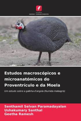 Estudos macroscópicos e microanatómicos do Proventrículo e da Moela