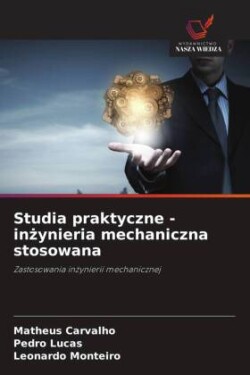 Studia praktyczne - inzynieria mechaniczna stosowana