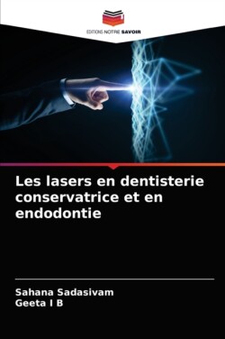 Les lasers en dentisterie conservatrice et en endodontie