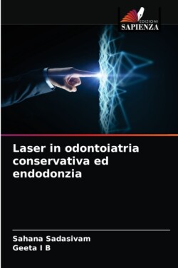 Laser in odontoiatria conservativa ed endodonzia
