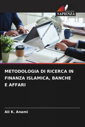 METODOLOGIA DI RICERCA IN FINANZA ISLAMICA, BANCHE E AFFARI