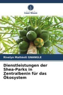 Dienstleistungen der Shea-Parks in Zentralbenin für das Ökosystem