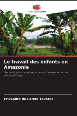 Le travail des enfants en Amazonie