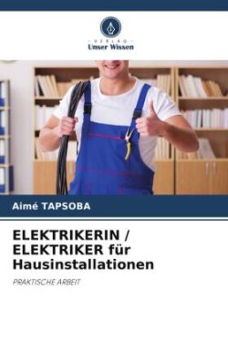 ELEKTRIKERIN / ELEKTRIKER für Hausinstallationen