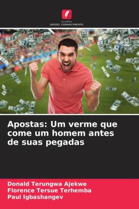 Apostas: Um verme que come um homem antes de suas pegadas