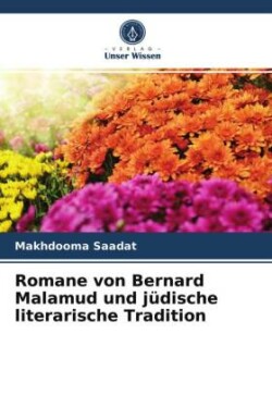 Romane von Bernard Malamud und jüdische literarische Tradition