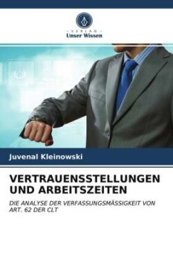 Vertrauensstellungen Und Arbeitszeiten