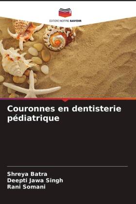 Couronnes en dentisterie pédiatrique