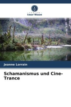 Schamanismus und Cine-Trance