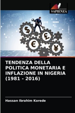 Tendenza Della Politica Monetaria E Inflazione in Nigeria (1981 - 2016)