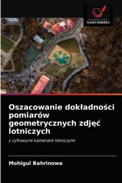 Oszacowanie dokladności pomiarów geometrycznych zdjęc lotniczych