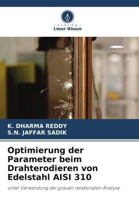 Optimierung der Parameter beim Drahterodieren von Edelstahl AISI 310