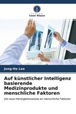 Auf künstlicher Intelligenz basierende Medizinprodukte und menschliche Faktoren