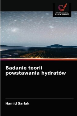 Badanie teorii powstawania hydratów