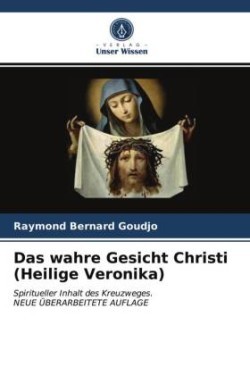 wahre Gesicht Christi (Heilige Veronika)