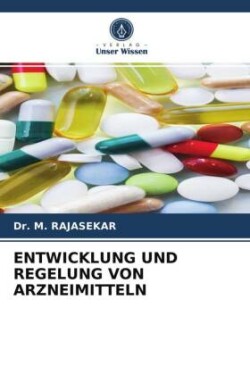 Entwicklung Und Regelung Von Arzneimitteln
