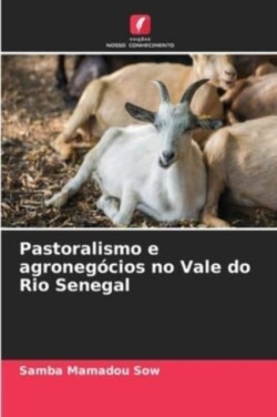 Pastoralismo e agronegócios no Vale do Rio Senegal