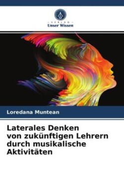 Laterales Denken von zukünftigen Lehrern durch musikalische Aktivitäten