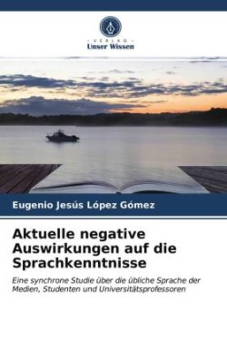 Aktuelle negative Auswirkungen auf die Sprachkenntnisse