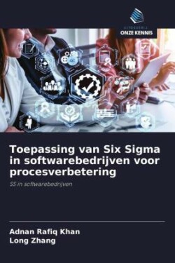 Toepassing van Six Sigma in softwarebedrijven voor procesverbetering
