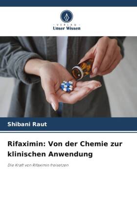 Rifaximin: Von der Chemie zur klinischen Anwendung