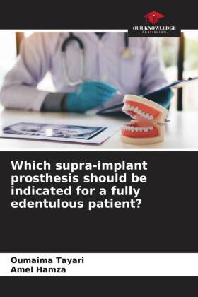 Which supra-implant prosthesis should be indicated for a fully edentulous patient?