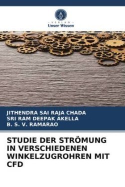 STUDIE DER STRÖMUNG IN VERSCHIEDENEN WINKELZUGROHREN MIT CFD