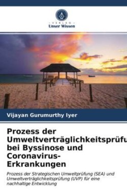 Prozess der Umweltverträglichkeitsprüfung bei Byssinose und Coronavirus-Erkrankungen