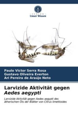 Larvizide Aktivität gegen Aedes aegypti