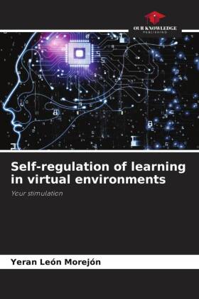 Self-regulation of learning in virtual environments