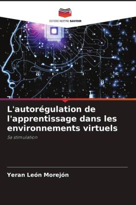 L'autorégulation de l'apprentissage dans les environnements virtuels