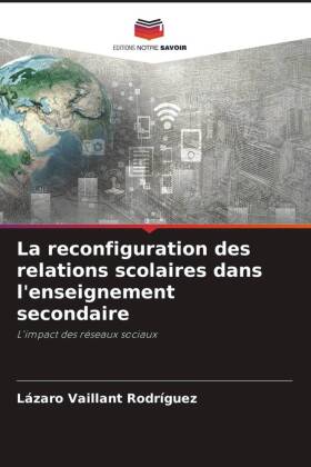 La reconfiguration des relations scolaires dans l'enseignement secondaire